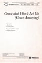 Grace That Won't Let Go SATB choral sheet music cover